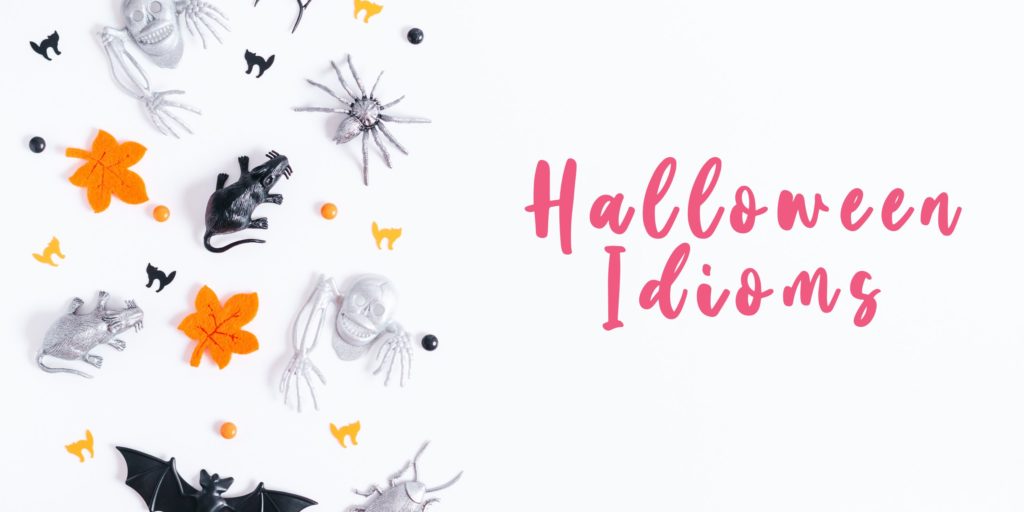 Halloween idioms