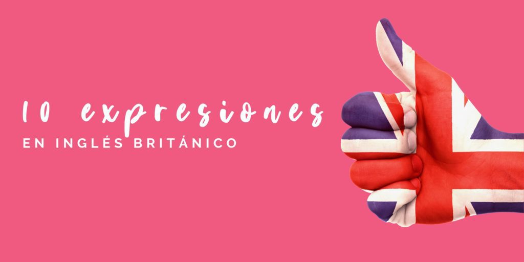 expresiones ingles britanico